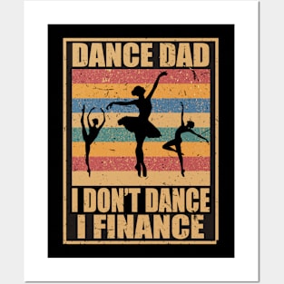 Dance Dad I Don't Dance I Finance Funny Dancing Daddy Saying Posters and Art